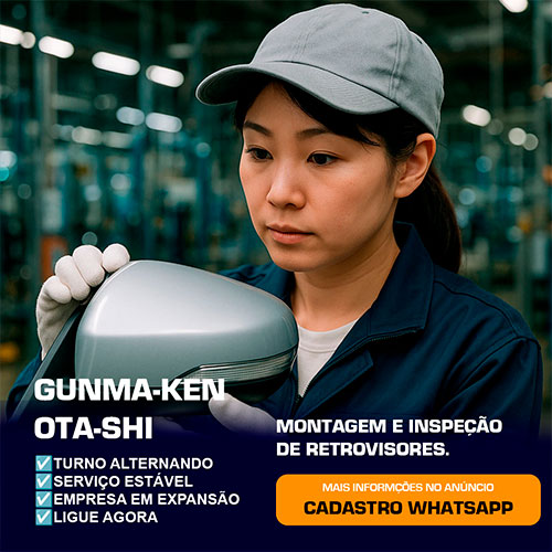 Gunma-Ken Ota-shi: Montagem e Kensa de peças automotivas. Horário 2 turnos!